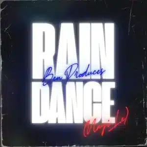 Ben Produces - Rain Dance (Nayi Le)