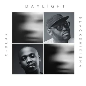 C-Blak & Blackshikisha - Daylight