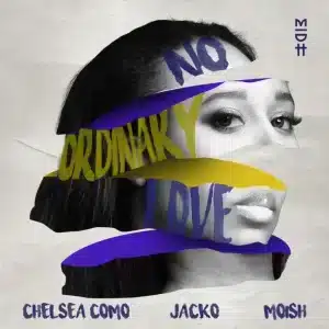 Chelsea Como, Jacko & Moish - No Ordinary Love (Extended Mix)