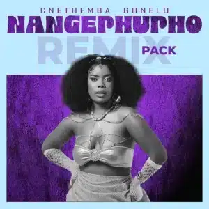 Cnethemba Gonelo, Soa Mattrix & Frank Mabeat - Nangephupho (Remix Pack)