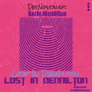 DeeNostalgic - Lost In Dennilton (BlaQ Panther Mix) ft. Botle MusiiQue