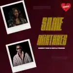 Drizzy Sam (RSA) & Kayla Praise - Same Mistakes Drizzy Sam (RSA) & Kayla Praise - Same Mistakes