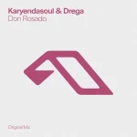 Karyendasoul & Drega - Don Rosado (Extended Mix) Karyendasoul & Drega - Don Rosado (Extended Mix)