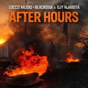 Locco Musiq, Blacko SA & DJ Njabsta - After Hours