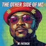 M.Patrick - The Other Side Of Me EP M.Patrick - The Other Side Of Me EP