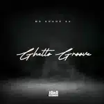 Mr Shane SA – Ghetto Groove