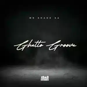 Mr Shane SA - Ghetto Groove
