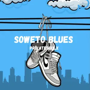 Privatesoulx - Soweto blues