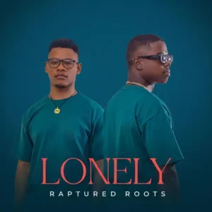 Raptured Roots - Lonely