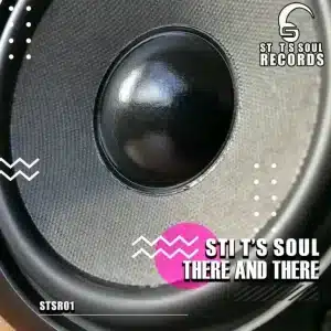 STI T's Soul - There and There