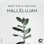 Saint Evo & OKCHUKU - Hallelujah Saint Evo & OKCHUKU - Hallelujah