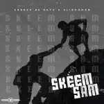 Sandza De Keys & Slidoo Man - Skeem Sam Sandza De Keys & Slidoo Man - Skeem Sam