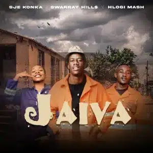 Sje Konka, SwarrayHill$ & Hlogi Mash - Jaiva