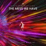 Thabang Phaleng - The mess we have ft. Tiiano & SWVRE Thabang Phaleng - The mess we have ft. Tiiano & SWVRE