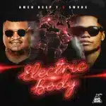 Amen Deep T & SWVRE - Electric Body