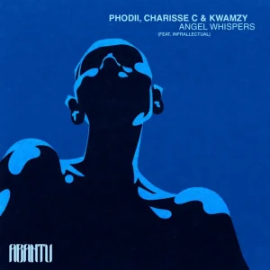 Charisse C, Kwamzy & Phodii - Angel Whispers ft. Infrallectual