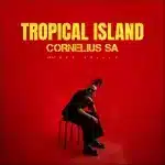Cornelius SA - Tropical Island ft. Gee Skillz