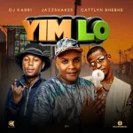 DJ Karri, Cattlyn BheBhe & Jazz Shakes - Yim Lo DJ Karri, Cattlyn BheBhe & Jazz Shakes - Yim Lo