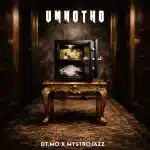 DT.MO & MystroJazz – Umnotho