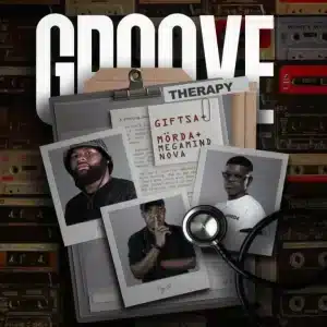 GIFTSA, MÖRDA & Megamind Nova - Groove Therapy