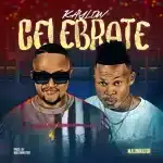 Kaylow & Malumnator - Celebrate Kaylow & Malumnator - Celebrate