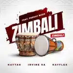 Kaytah, Kayflex ZA & Irvine SA – Zimbali ft. Peekay Mzee