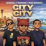 Mad Buddies & General C'mamane - City to City