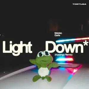 Meloko & Garla - Light Down (Kasango Remix)