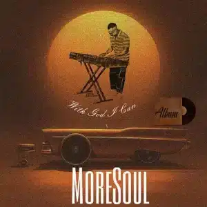 ALBUM: MoreSoul - With God I Can