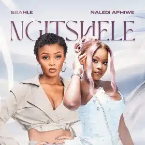 Sbahle & Naledi Aphiwe - Ngitshele