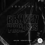 SoulLab, Orlam & Vencer Cafe - Broken Promises SoulLab, Orlam & Vencer Cafe - Broken Promises