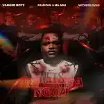 Vanger Boyz, FamSoul & Ma-Arh & Witness Gvng - Amagangangozi