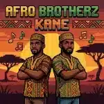 Afro Brotherz - Kane Afro Brotherz - Kane