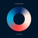 At One & Atjazz - The Word Is At One & Atjazz - The Word Is