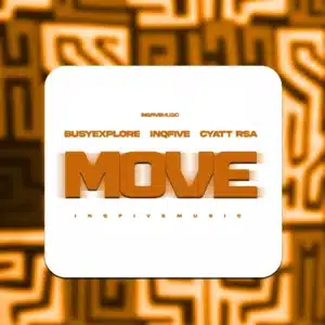 BusyExplore, InQfive & Cyatt RSA - MOVE EP