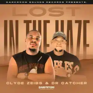 Clyde Zeibs & Dr Catcher - Lost In The Haze EP