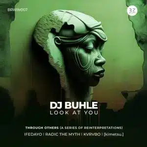 DJ Buhle - Look At You EP