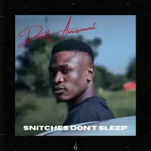 Dwell Amusement - Snitches Don't Sleep EP