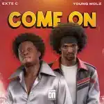 Exte C & Young Molz - Come On Exte C & Young Molz - Come On