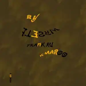Frank Ru - By Myself ft. K-Maroo