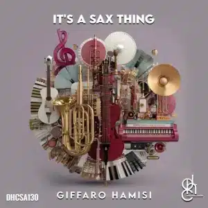 GIFFARO HAMISI - It's A Sax Thing EP