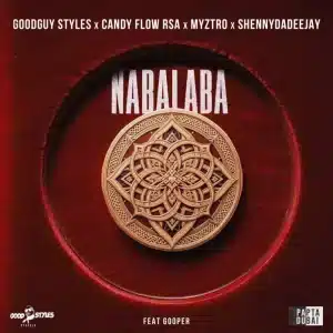 Goodguy Styles, Candy Flow RSA, Myztro & ShennyDaDeejay - Nabalaba ft. Gooper
