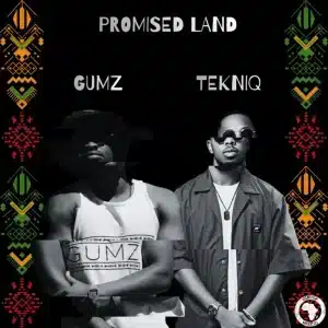 Gumz & TekniQ - Promised Land