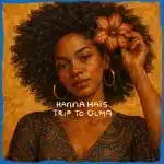 Hanna Haïs - Trip to Olma (Main Mix)