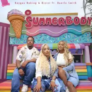 KayGee DaKing & Bizizi - Summer Body ft. Bontle Smith