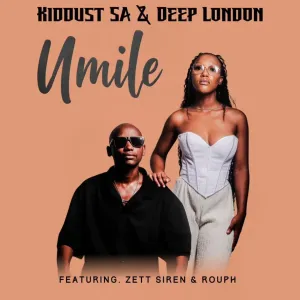 Kiddust SA & Deep London - Umile ft. Zett Siren & Rouph