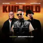 Mr Maker, Sol Phenduka & Khathaphillar – Kunjalo ft. Zazi Kunene & Dj Ale