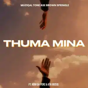 Muziqal Tone, Ase Brown & Springle - Thuma Mina ft. Kom Da Perc & ATK MusiQ
