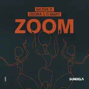 Native P, C-Mart, ÜDORĀ - Zoom (Extended Mix)
