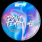 Pando G & BSSBLV - Dont Tempt Me Pando G & BSSBLV - Dont Tempt Me